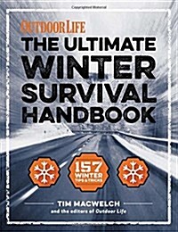 The Winter Survival Handbook: 157 Winter Tips and Tricks (Paperback)