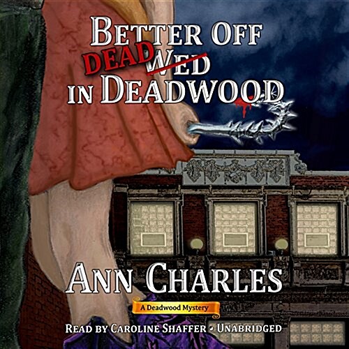 Better Off Dead in Deadwood (MP3 CD)