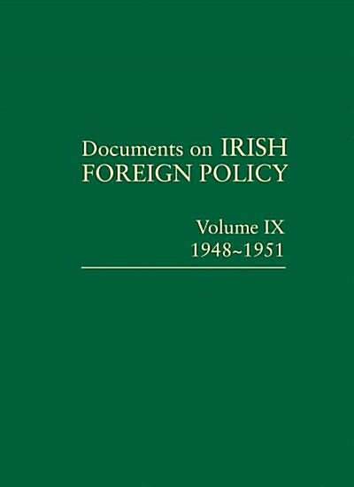 Documents on Irish Foreign Policy, V.9: 1948-1951 (Hardcover)