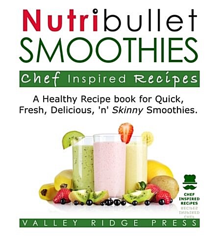 Nutribullet Smoothies Chef Inspired Recipes (Paperback)