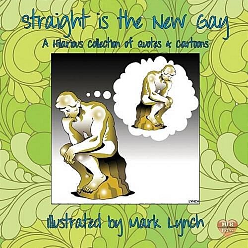 Straight Is the New Gay (Paperback)