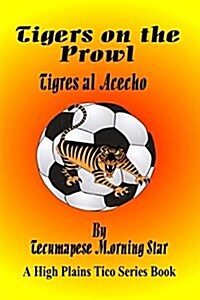 Tigers on the Prowl: Tigres Al Acecho (Paperback)