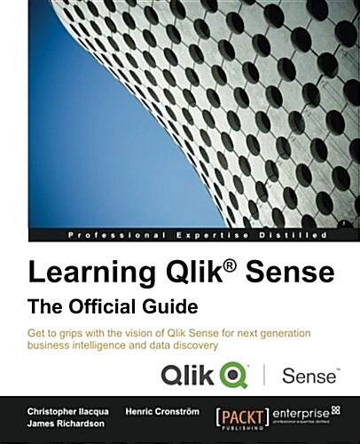 Learning Qlik (R) Sense: The Official Guide (Paperback, ed)