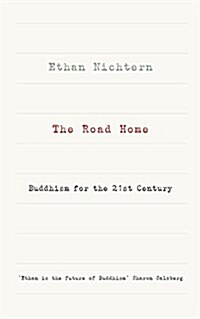 The Road Home : Buddhism for the 21st Century (Paperback)