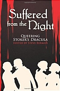 Suffered from the Night: Queering Stokers Dracula (Paperback)