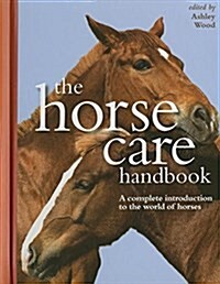 The Horse Care Handbook (Hardcover)