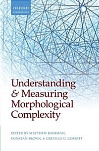 Understanding and Measuring Morphological Complexity (Hardcover)