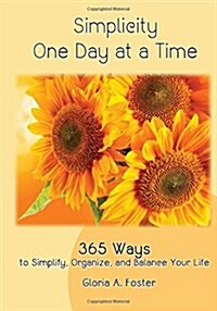 Simplicity One Day at a Time (Paperback, 3rd)