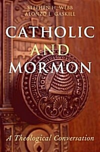 Catholic and Mormon (Hardcover)