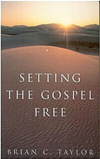 Setting the Gospel Free : Experiential Faith and Contemplative Practice (Paperback, New ed)