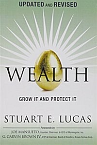 Wealth: Grow It and Protect It, Updated and Revised (Paperback)