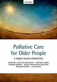 Palliative Care for Older People : A Public Health Perspective (Paperback)