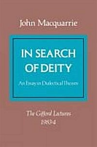 In Search of Deity : An Essay in Dialectical Theism (Paperback)
