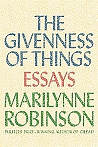 The Givenness of Things: Essays (Hardcover)