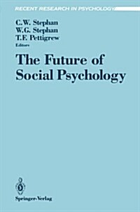 The Future of Social Psychology (Paperback, Softcover Repri)