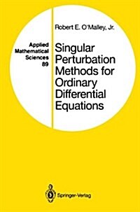 Singular Perturbation Methods for Ordinary Differential Equations (Hardcover, 1991)