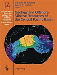 Geology and Offshore Mineral Resources of the Central Pacific Basin (Paperback, Softcover Repri)