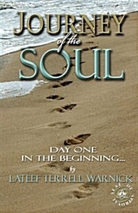 Journey of the Soul: Day One - In the Beginning... (Paperback)