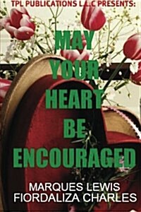 May Your Heart Be Encouraged (Paperback)