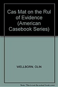 Cases and Materials on the Rules of Evidence (Paperback, 2)