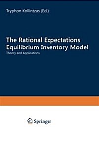 The Rational Expectations Equilibrium Inventory Model: Theory and Applications (Paperback, Softcover Repri)