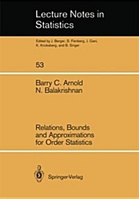 Relations, Bounds and Approximations for Order Statistics (Paperback, Softcover Repri)
