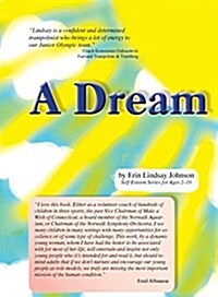 A Dream: Self Esteem Series for Children Ages 2-10 (Paperback)