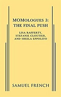 Momologues 3 : The Final Push (Paperback)