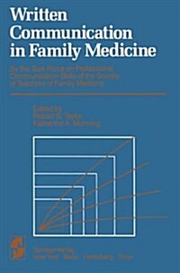 Written Communication in Family Medicine: By the Task Force on Professional Communication Skills of the Society of Teachers of Family Medicine (Paperback, 1984)