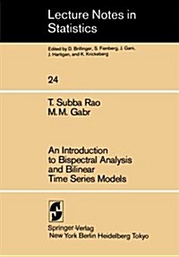 An Introduction to Bispectral Analysis and Bilinear Time Series Models (Paperback, Softcover Repri)