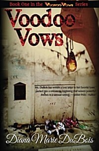 Voodoo Vows: Voodoo Vows Book 1 (Paperback)