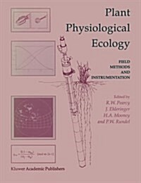 Plant Physiological Ecology : Field Methods and Instrumentation (Paperback, Softcover reprint of the original 1st ed. 2000)