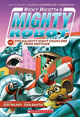 마이티로봇 #8 : Ricky Ricottas Mighty Robot vs the Naughty Nightcrawlers from Neptune (Paperback)