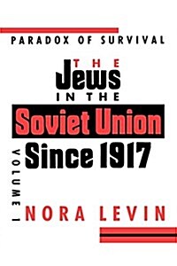 Jews in the Soviet Union Since 1917: Paradox of Survival, Volume I (Paperback)