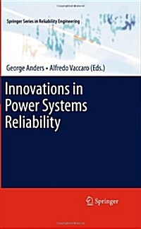 Innovations in Power Systems Reliability (Hardcover, 2011 ed.)