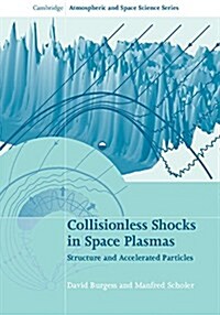 Collisionless Shocks in Space Plasmas : Structure and Accelerated Particles (Hardcover)