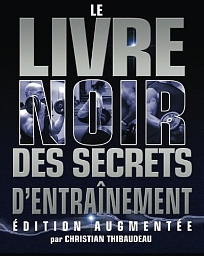Le Livre Noir Des Secrets DEntrainement: Edition Augmentee (Paperback)