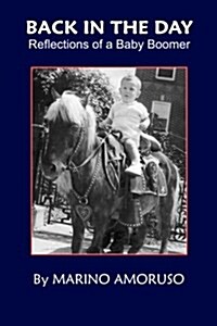 Back in the Day: Reflections of a Baby Boomer (Paperback)