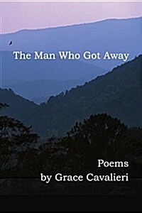 The Man Who Got Away: Poems (Paperback)