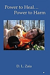 Power to Heal...Power to Harm... (Paperback)