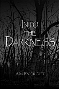 Into the Darkness (Paperback)