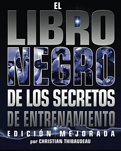 El Libro Negro de Los Secretos de Entrenamiento: Edicion Mejorada (Paperback)