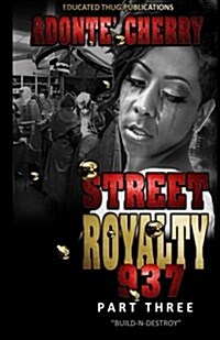 Street Royalty 937: Build and Destroy (Paperback)