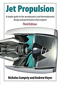 [중고] Jet Propulsion : A Simple Guide to the Aerodynamics and Thermodynamic Design and Performance of Jet Engines (Paperback, 3 Revised edition)