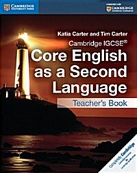 Cambridge IGCSE® Core English as a Second Language Teachers Book (Paperback)