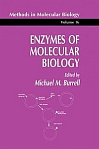 Enzymes of Molecular Biology (Paperback, 1993)