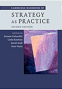 Cambridge Handbook of Strategy as Practice (Hardcover, 2 Revised edition)