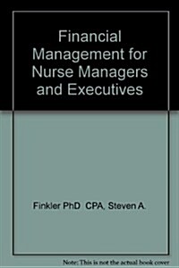 Financial Management for Nurse Managers & Executives (Hardcover)