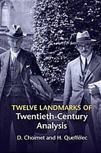 Twelve Landmarks of Twentieth-Century Analysis (Hardcover)