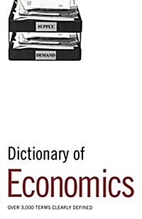 Dictionary of Economics : Over 3,000 terms clearly defined (Paperback)